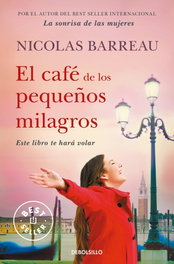 EL CAFE DE LOS PEQUEÑOS MILAGROS, NICOLAS BARREAU - DEBOLSILLO