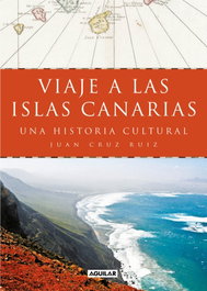 Viaje a las islas Canarias, Juan Cruz Ruiz - Aguilar