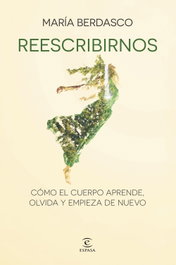 Reescribirnos, María Berdasco - ESPASA CALPE