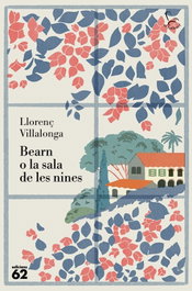 Bearn o la sala de les nines, Llorenç Villalonga - EDICIONS 62