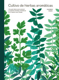 Cultivo de hierbas aromáticas, Andrew Perry - CINCO TINTAS