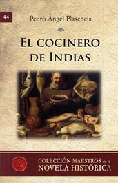 El cocinero de Indias, Pedro Ángel Plasencia - LACRE