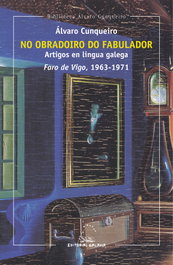No obradoiro do fabulador, Álvaro Cunqueiro - GALAXIA