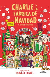 Alfaguara Charlie y la fábrica de Navidad, Roald Dahl - Alfaguara