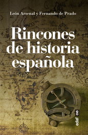Rincones de historia española, León Arsenal - EDAF EDITORIAL