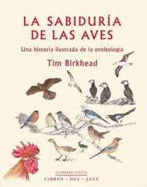La sabiduría de las aves, Tim Birkhead - Libros del Jata