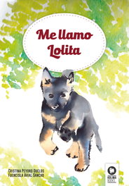 KOLIMA, Me llamo lolita - Cristina Peydró Duclos, F. Avial Sancho