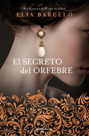 El secreto del orfebre, Elia Barceló - ROCA EDITORIAL