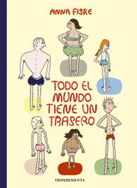 Tothom té un darrere, Anna Fiske - IMPEDIMENTA