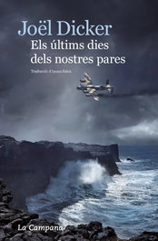Els últims dies dels nostres pares, Joël Dicker - LA CAMPANA