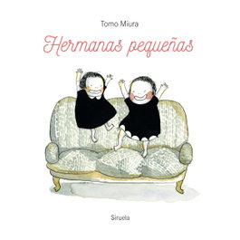Hermanas pequeñas, Tomo Miura - SIRUELA