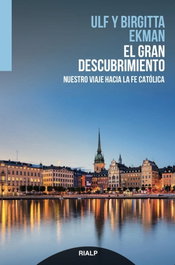 EL GRAN DESCUBRIMIENTO, Ulf Ekman; Birgitta Ekman - RIALP