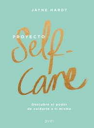 PROYECTO SELF-CARE, Jayne Hardy - ZENITH