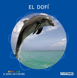 BARCANOVA, El dofí - El Bosc de Colors