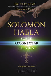 Solomon habla de reconectar tu vida, Eric Pearl - OBELISCO EDICIONES