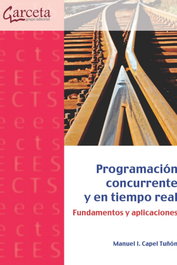 GARCETA, Programación concurrente y en tiempo real: fundamentos y app, Manuel Capel Tuñon