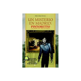 Un misterio en Madrid: Pintoretto y el robo del tres de mayo, Mayte Cabrerizo, Kepa Cabrerizo - LA LIBRERIA