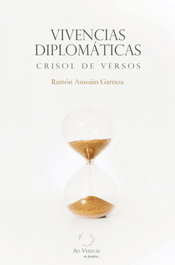 SAPERE AUDE, Vivencias diplomaticas: Crisol de versos - SAPERE AUDE