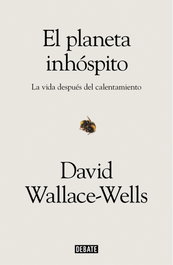 DEBATE El planeta inhóspito, David Wallace-Wells