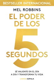 El Poder de los 5 segundos, Mel Robbins - LIBROS CUPULA