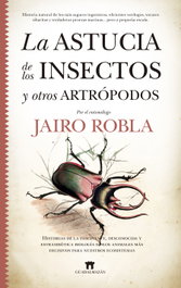 Astucia de los insectos y otro artrópodos, Jairo Robla Suárez - GUADALMAZAN