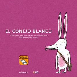 KALANDRAKA, El conejo blanco (BATA)