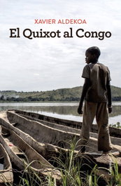 El Quixot al Congo, Xavier Aldekoa - COLUMNA EDICIONS