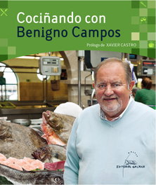 Cociñando con Benigno Campos, Benigno Campos - GALAXIA