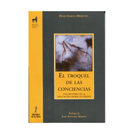 El troquel de las conciencias, Felix Garcia Moriyon - DE LA TORRE
