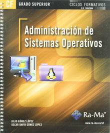 (11).(GS).ADMINISTRACION DE SISTEMAS OPERATIVOS, Julio Gomez Lopez, Oscar D. Gomez Lopez - RA-MA