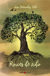 Raíces de vida, Ana Bermúdez Vela - POSTDATA EDICIONES
