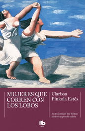 B DE BOLSILLO, Mujeres que corren con lobos, Clarissa Pinkola Estés