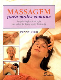 DINALIVRO, (PORT).MASSAGEM PARA MALES COMUNS UM GUIA COMPLETO - Penny Rich