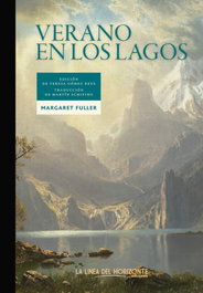 Verano en los lagos, Margaret Fuller - LA LINEA DEL HORIZONTE