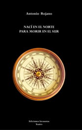 Ediciones Invasoras, Nací en el norte para morir en el sur - Ediciones Invasoras