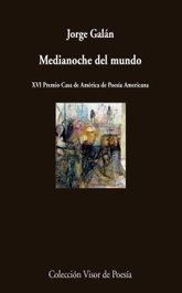 Medianoche del mundo, Jorge Galán - VISOR EDITORIAL