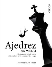 OBERON, Ajedrez sin miedo - Federico Marín Bellón