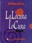 CUATRO VIENTOS LA LOCURA LO CURA, Guillermo Borja - CUATRO VIENTOS