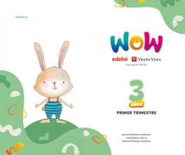EDEBE, Proyecto WOW 3 años carpeta 1 trimestre - Estébanez Estébanez, Aurora
