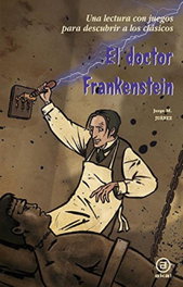 AKAL, El doctor Frankenstein, Jorge Martínez Juárez - Para descubrir a los clásicos