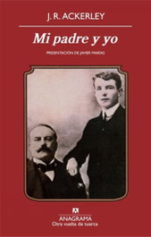 ANAGRAMA, Mi padre y yo, J. R. Ackerley - ANAGRAMA