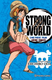 PLANETA COMICS One piece Strong World, Eiichiro Oda - PLANETA COMICS