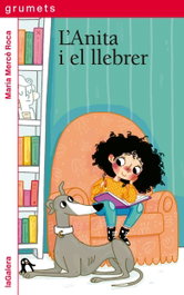 Anita i el llebrer, Maria Mercè Roca Perich - LA GALERA