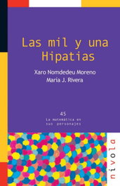 Las mil y una HIPATIAS, Xaro Nomdedeu Moreno, María José Rivera Ortún - NIVOLA