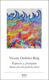 Espacio y jerarquía, Vicente Ordóñez Roig - PUV.(PUB.UNIVERSITAT VALENCIA)