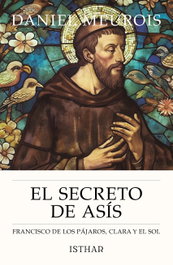 El Secreto de Asís, Daniel Meurois - ISTHAR LUNA-SOL