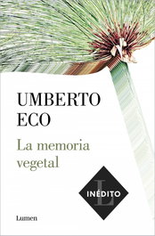 La memoria vegetal, Umberto Eco - LUMEN