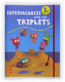 CRUILLA Supervacances amb els Triplets. 1r Primària