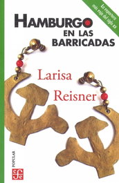 FONDO CULTURA ECONOMICA (FCE) Hamburgo en las barricadas y otros escritos, Larisa Reisner - FONDO CULTURA ECONOMICA (FCE) moving