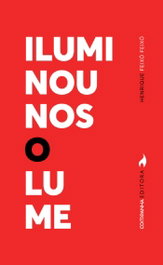 Iluminounos o lume, Henrique Feixó Feixó - COMPANHA EDITORA